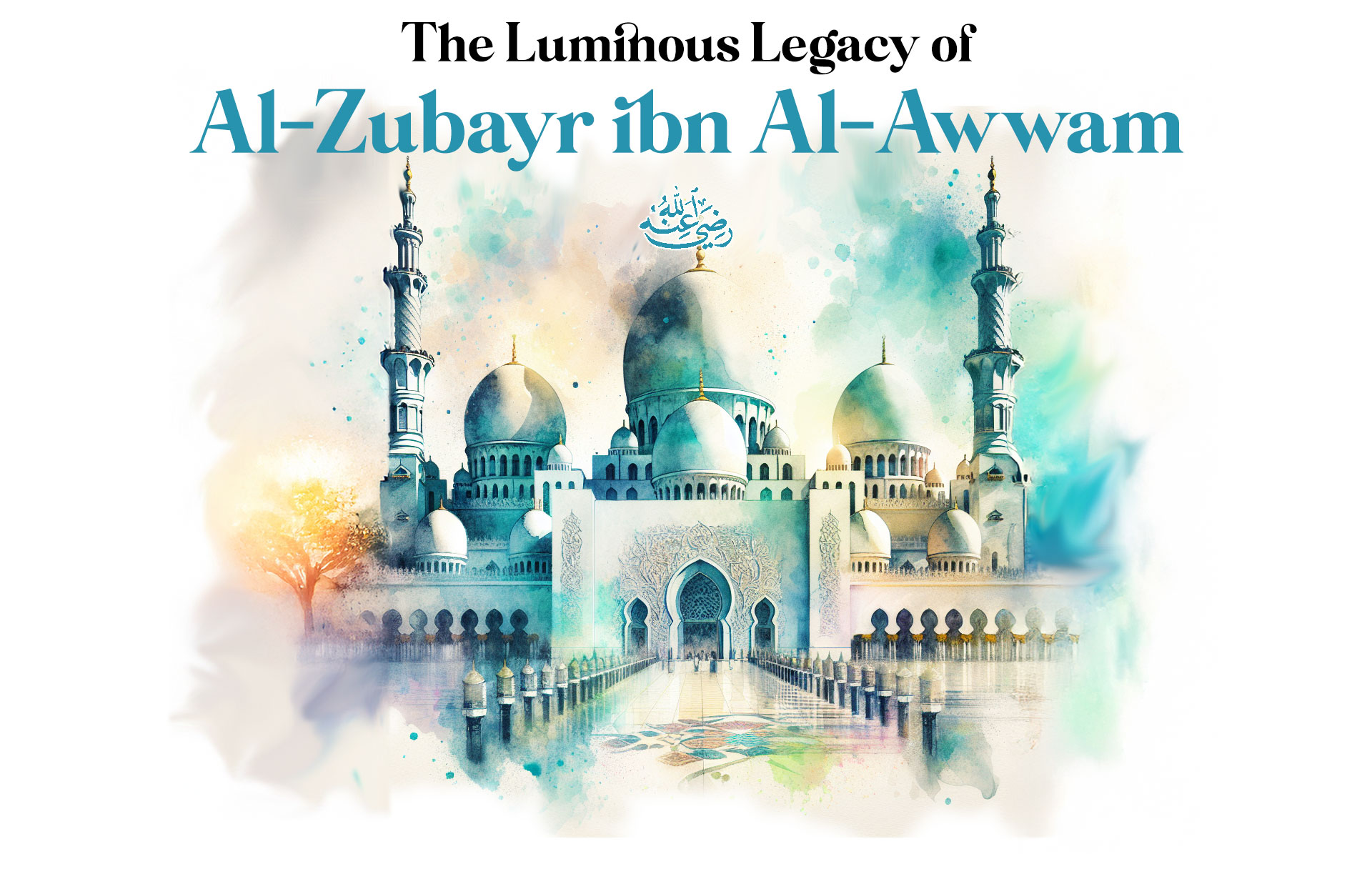 Life of Al-Zubayr ibn Al-Awwam (RA) - My Islam